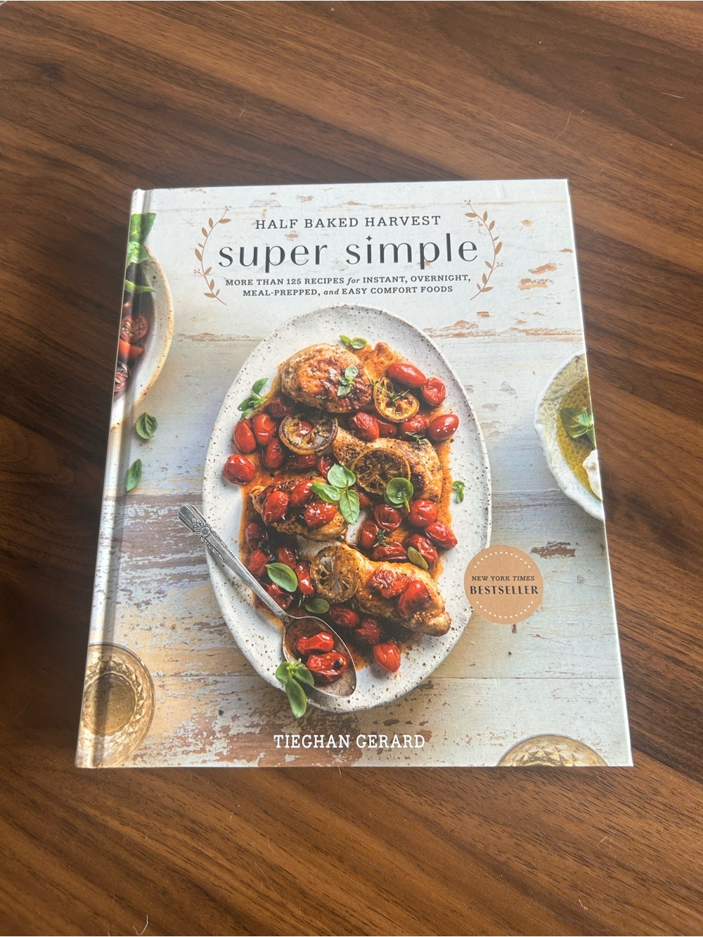 Half Baked Harvest Super Simple Cookbook by - White Cover